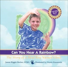 Can You Hear a Rainbow?: The Story ..., Heelan, Jamee R