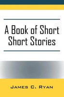 James C. Ryan | A Book Of Short Short Stories | Taschenbuch | Englisch (2022)