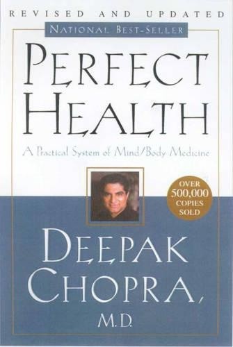 Perfect Health: 10th Anniversary Revised Edition by Deepak Chopra ...
