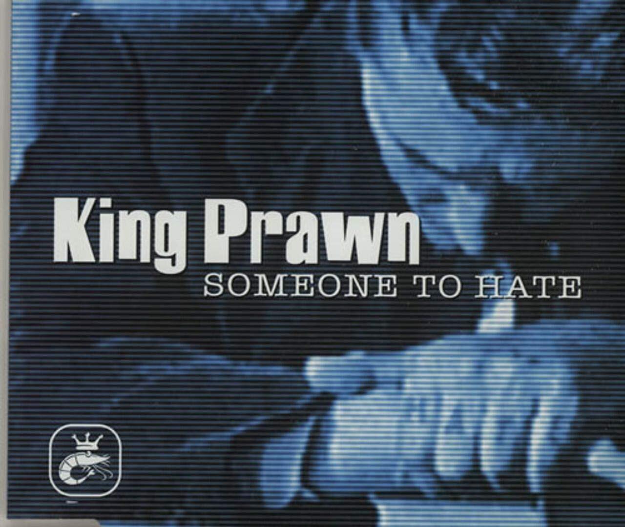 king prawn - someone to hate ( radio edit ) / increase the pressure... CD NUOVO