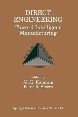 Direct Engineering: Toward Intelligent Manufacturing - 9781489946881