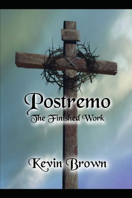 Postremo: The Finished Work