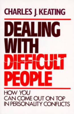Dealing with Difficult People - Paperback By Keating, Charles J - GOOD