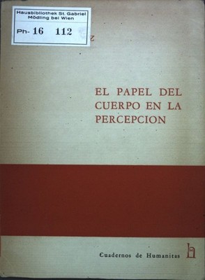 El Papel del Cuerpo en la Percepcion; Galindez, Jorge: