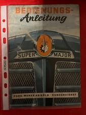 Orig. Bedienungs Anleitung Ford Super Major Ford Werke Köln