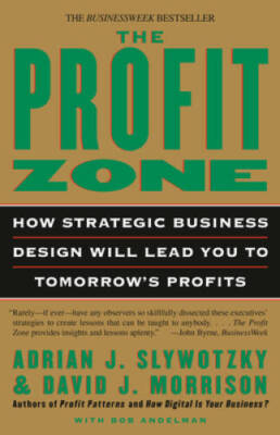 The Profit Zone: How Strategic Business Design Will Lead You to Tomo - VERY GOOD