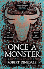 Once a Monster - Hardcover, by Dinsdale Robert - Very Good Once a Monster - Hardcover, by Dinsdale Robert - Very Good
