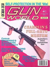 Gun World Magazine December 1993 Champlin's Full Auto Museum, Self Protection