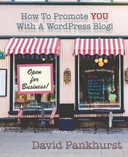 How to Promote You with a Wordpress Blog! by David Pankhurst (English) Paperback