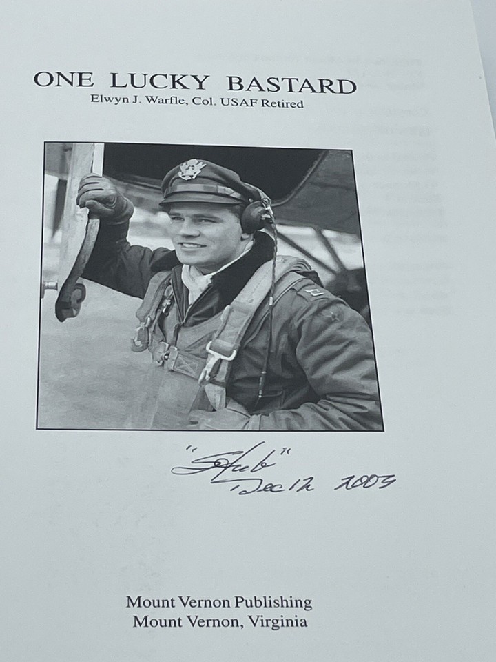 One Lucky Bastard SIGNED by Colonel Elwyn J (Stub) Warfle 1st Edition