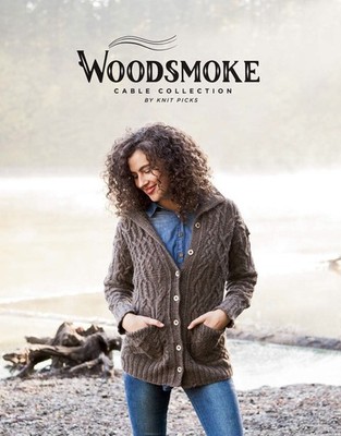 Woodsmoke: Knit Cable Collection - paperback Knit Picks|Amy Cave (Photograph...