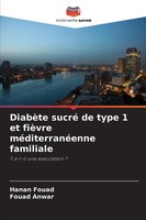 Hanan Fouad (U. A.) | DiabèTe Sucré De Type 1 Et FièVre MéDiterranéEnne...