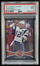 2012 Topps Chrome TOM BRADY 78/299 Black Refractor Patriots #220 PSA 9