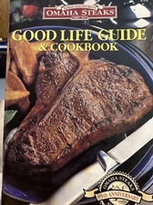 The Omaha Steaks Good Life Guide & Cookbook 2001-2002 Edition