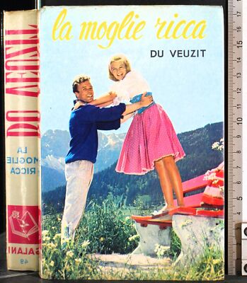 DIE ROMANE DER ROSE. DIE REICHE FRAU. DU VEUZIT. SALANI.