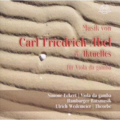 ABEL, C.F. - MUSIK VON CARL FRIEDRICH NEW CD