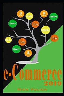 E-COMMERCE 2019 By Nick Vulich **BRAND NEW**