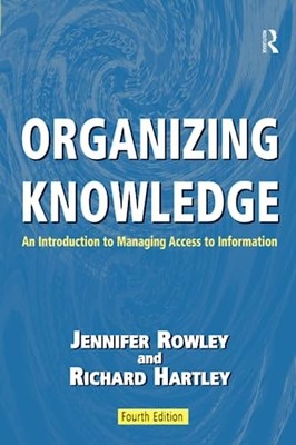 Organizing Knowledge by Rowley, Jennifer 0754644316 FREE Shipping
