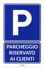 Cartello PARCHEGGIO RISERVATO AI CLIENTI in PVC Dimensione: 200x300 mm