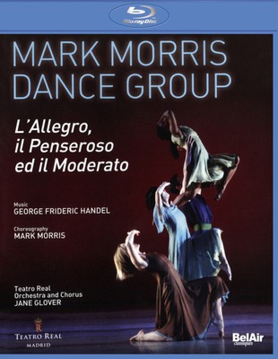 JANE GLOVER / MARK MORRIS DANCE GROUP GEORGE FRIDERIC HANDEL: L'ALLEGRO, IL PENS