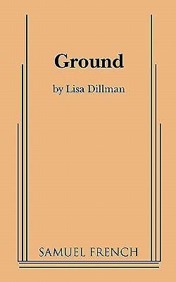 Ground by Dillman, Lisa