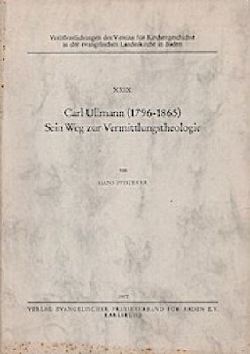 Carl Ullmann (1796 - 1865) [siebzehnhundertsechsundneunzig bis achtzehnhundertfü