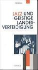 Jazz und Geistige Landesverteilung von Theo Mäusli (1995, Taschenbuch)