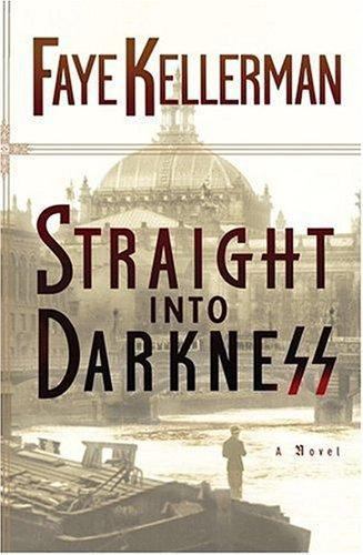 Straight into Darkness by Faye Kellerman (2005, Hardcover) FREE FAST SHIPPING - Picture 1 of 1