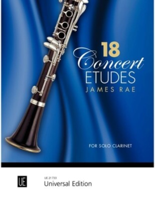 18 CONCERT ETUDES FOR SOLO CLARINET MUSIC BOOK UNIVERAL EDITION JAMES RAE NEW