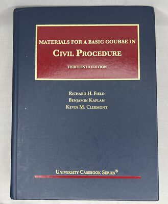 Materials for a Basic Course in Civil Procedure University Casebook Series 13th