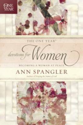 The One Year Devotions for Women: Becoming a Woman at Peace (The One Yea - GOOD