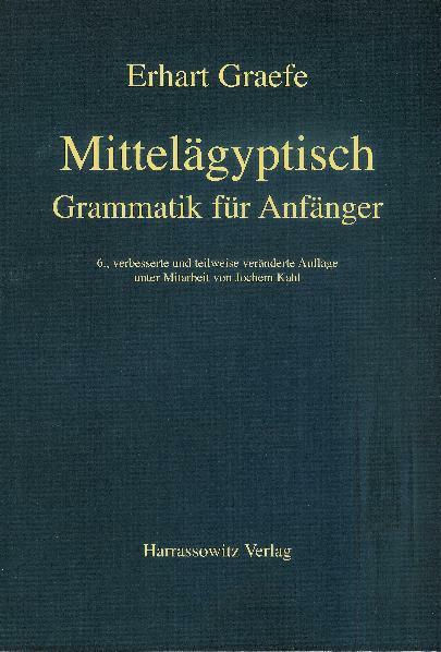 Thumbnail - Erhart Graefe; Jochem Kahl / Mittelägyptische Grammatik Für Anfänger