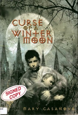 [SIGNED] Curse of A Winter Moon by Mary Casanova / 2000 Hardcover YA