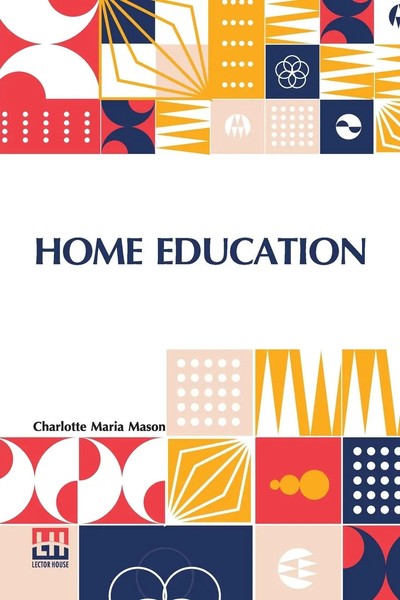 Charlotte Maria Mason | Home Education | Taschenbuch | Englisch (2024)-image