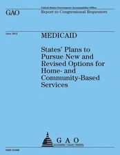 Medicaid: States' Plan to Pursue New and Revised Options for Home-and Community-