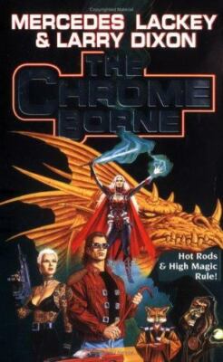 Chrome Borne by Mercedes Lackey and Larry Dixon (1999, Mass Market)
