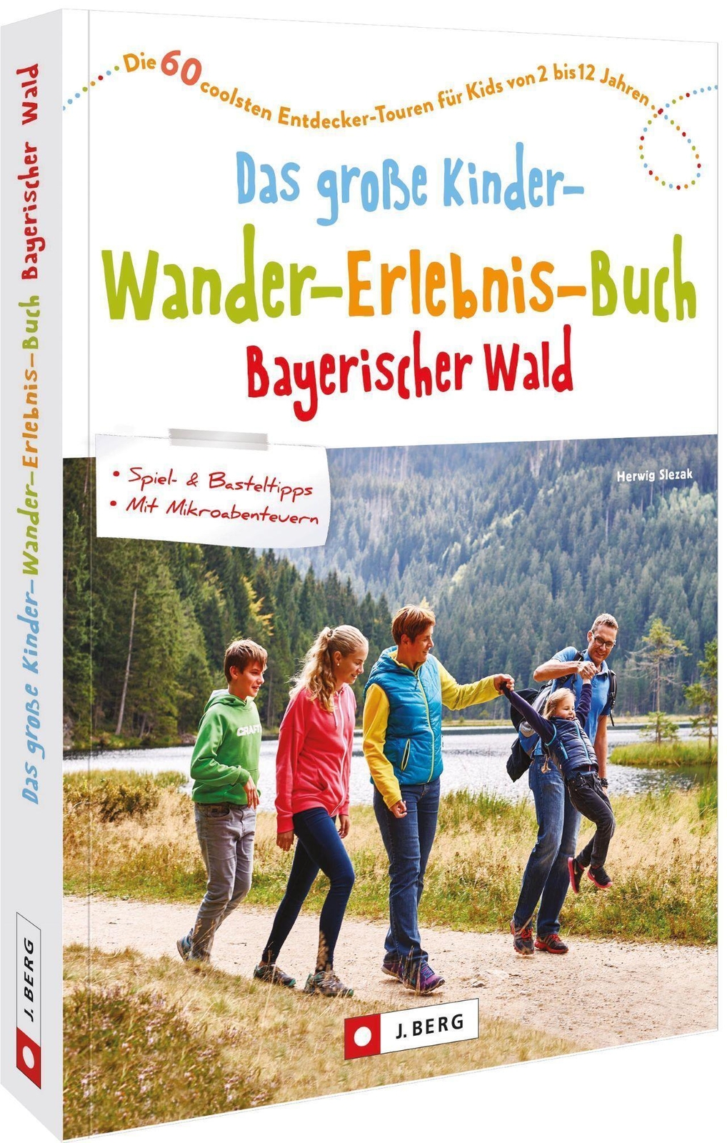 Thumbnail - Das Große Kinder-wander-erlebnis-buch Bayerischer Wald | Herwig Slezak