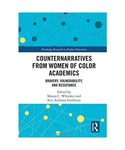 Counternarratives from Women of Color Academics: Bravery, Vulnerability, and Res - Afbeelding 1 van 1
