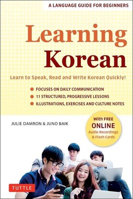 Learning Korean: A Language Guide for Beginners: Learn to Speak, Read and Write 