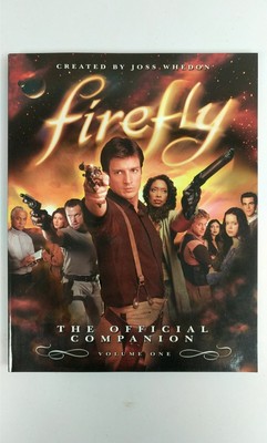 NEW 2006 Firefly: The Official Companion, Volume 1 by Joss Whedon Titan Books