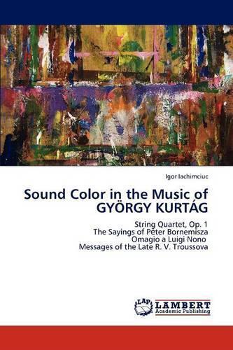 Thumbnail - Igor Iachimciuc Sound Color In The Music Of Gyorgy Kurtag
