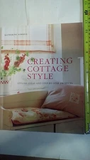Creating Cottage Style: Stylish Ide..., Sorrell, Kather