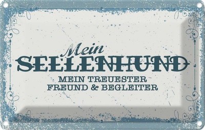 Blechschild 20x30 cm Mein Seelenhund treuester Hund Deko Geschenk Metall Schild