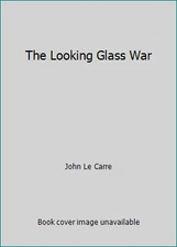 The Looking Glass War by John Le Carre