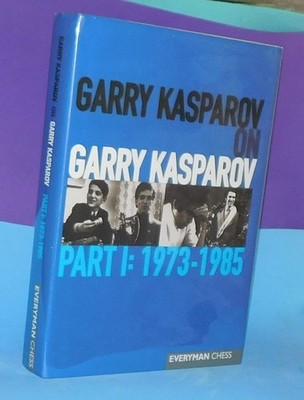 Garry Kasparov on Garry Kasparov, Part 1: 1973-1985 (Hardcover Chess Book)