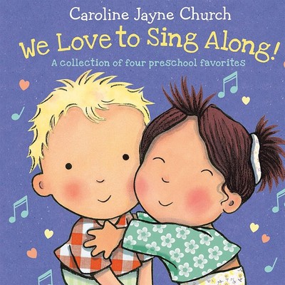 We Love to Sing Along!: A Collection of four preschool favorites - board boo...