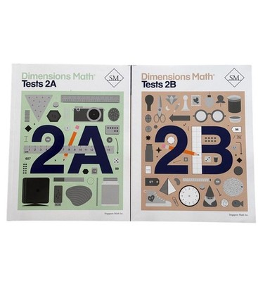Dimensions Math (Singapore Math) Tests 2A and 2B LIKE NEW!