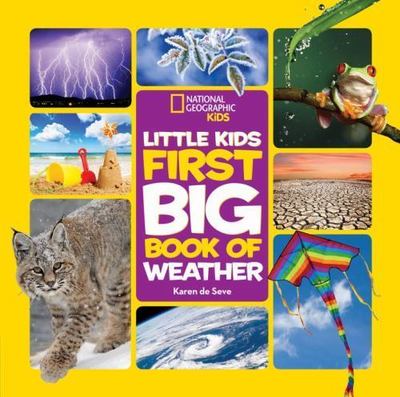 National Geographic Little Kids First Big Book of Weather (National Geographic 
