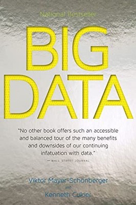 Big Data: A Revolution That Will Transform How We Live, Work, and Think - Mayer-