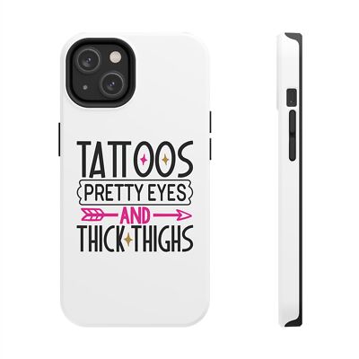 Phone Case Tattoos Pretty Eyes & Thick Thighs, Gift for Tattoo Lovers, | eBay Phone Case Tattoos Pretty Eyes & Thick Thighs, Gift for Tattoo Lovers, | eBay